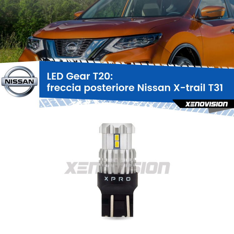 <strong>Freccia posteriore LED per Nissan X-trail</strong> T31 2007 - 2014. Lampada <strong>T20</strong> modello Gear1, non canbus.