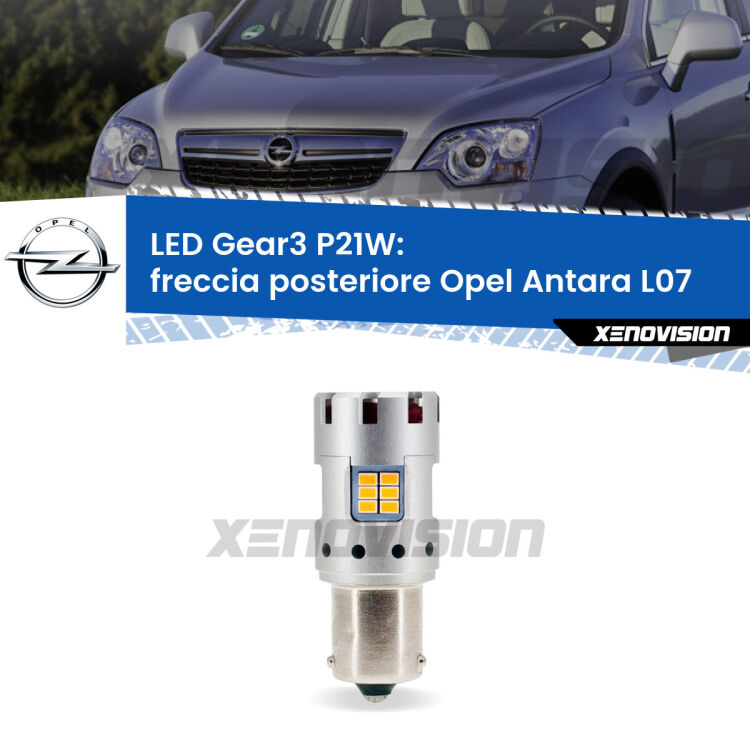 <strong>Freccia posteriore LED no-spie per Opel Antara</strong> L07 2006 - 2015. Lampada <strong>P21W</strong> modello Gear3 no Hyperflash, raffreddata a ventola.
