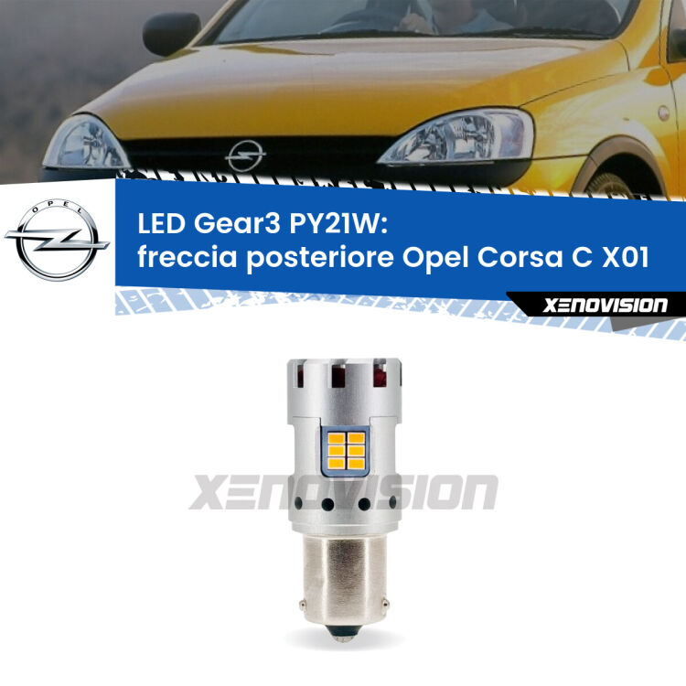 <strong>Freccia posteriore LED no-spie per Opel Corsa C</strong> X01 2000 - 2006. Lampada <strong>PY21W</strong> modello Gear3 no Hyperflash, raffreddata a ventola.