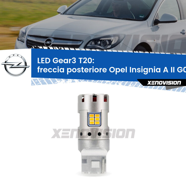 <strong>Freccia posteriore LED no-spie per Opel Insignia A II</strong> G09 2014 - 2017. Lampada <strong>T20</strong> modello Gear3 no Hyperflash, raffreddata a ventola.