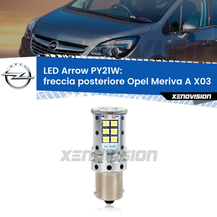 <strong>Freccia posteriore LED no-spie per Opel Meriva A</strong> X03 2003 - 2010. Lampada <strong>PY21W</strong> modello top di gamma Arrow.