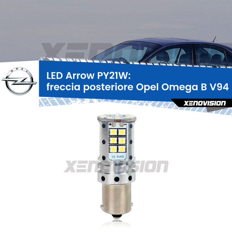 <strong>Freccia posteriore LED no-spie per Opel Omega B</strong> V94 1994 - 2003. Lampada <strong>PY21W</strong> modello top di gamma Arrow.