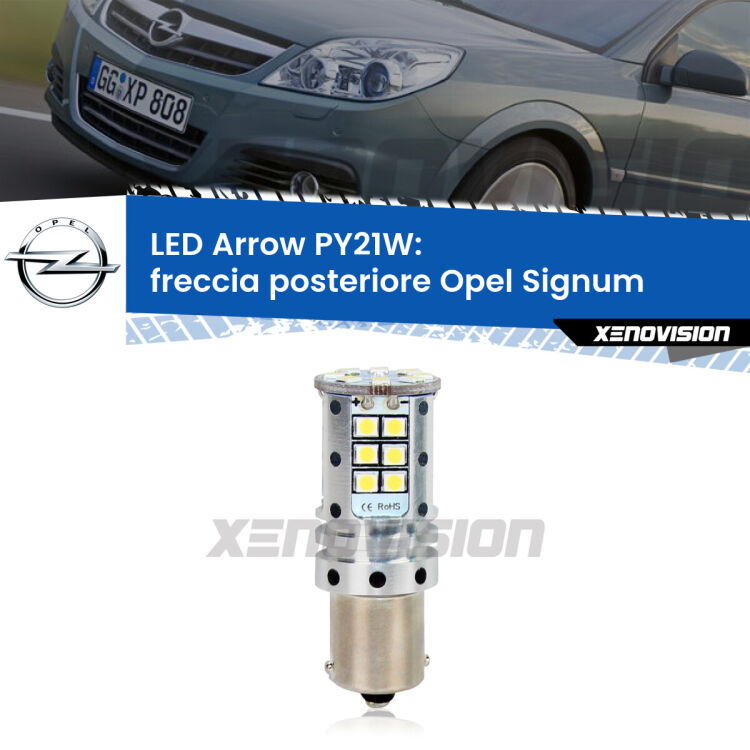 0 Freccia posteriore LED Opel Signum  2003 - 2008: PY21W Arrow <strong>Freccia posteriore LED no-spie per Opel Signum</strong>  2003 - 2008. Lampada <strong>PY21W</strong> modello top di gamma Arrow.