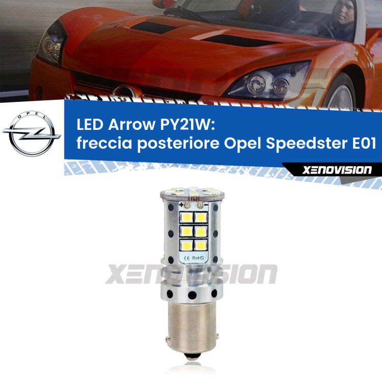<strong>Freccia posteriore LED no-spie per Opel Speedster</strong> E01 2000 - 2006. Lampada <strong>PY21W</strong> modello top di gamma Arrow.