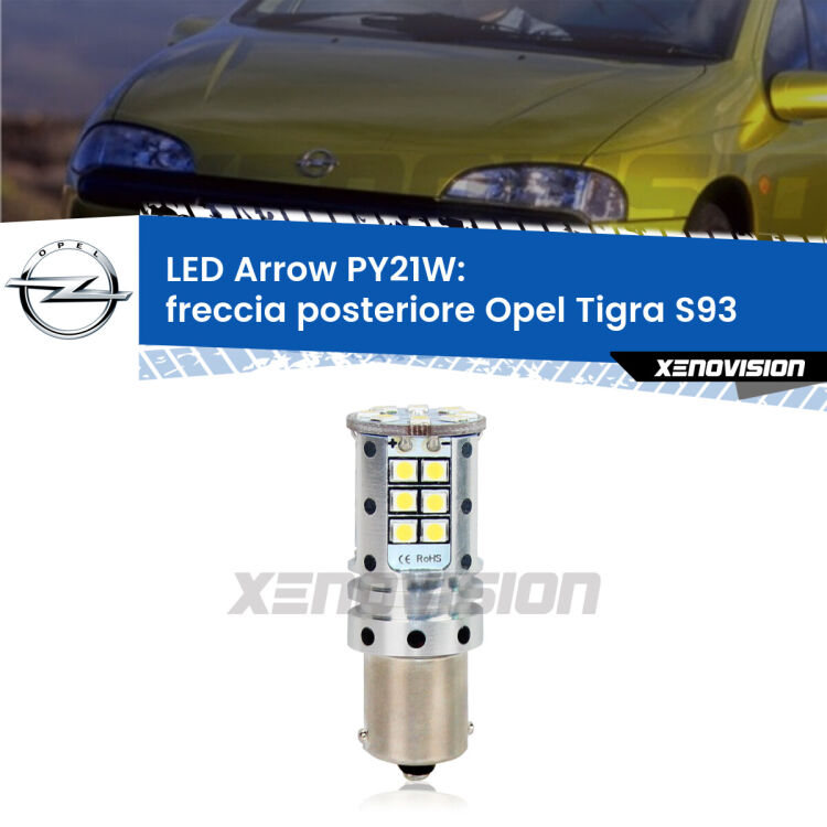 <strong>Freccia posteriore LED no-spie per Opel Tigra</strong> S93 1994 - 2000. Lampada <strong>PY21W</strong> modello top di gamma Arrow.