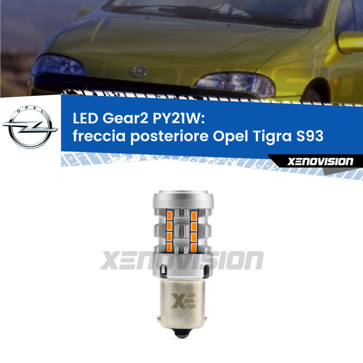 <strong>Freccia posteriore LED no-spie per Opel Tigra</strong> S93 1994 - 2000. Lampada <strong>PY21W</strong> modello Gear2 no Hyperflash.