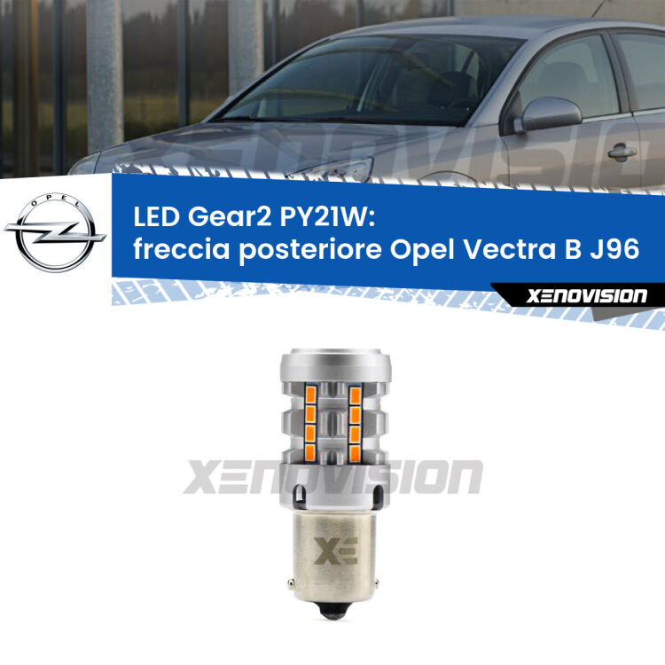 <strong>Freccia posteriore LED no-spie per Opel Vectra B</strong> J96 1995 - 2002. Lampada <strong>PY21W</strong> modello Gear2 no Hyperflash.