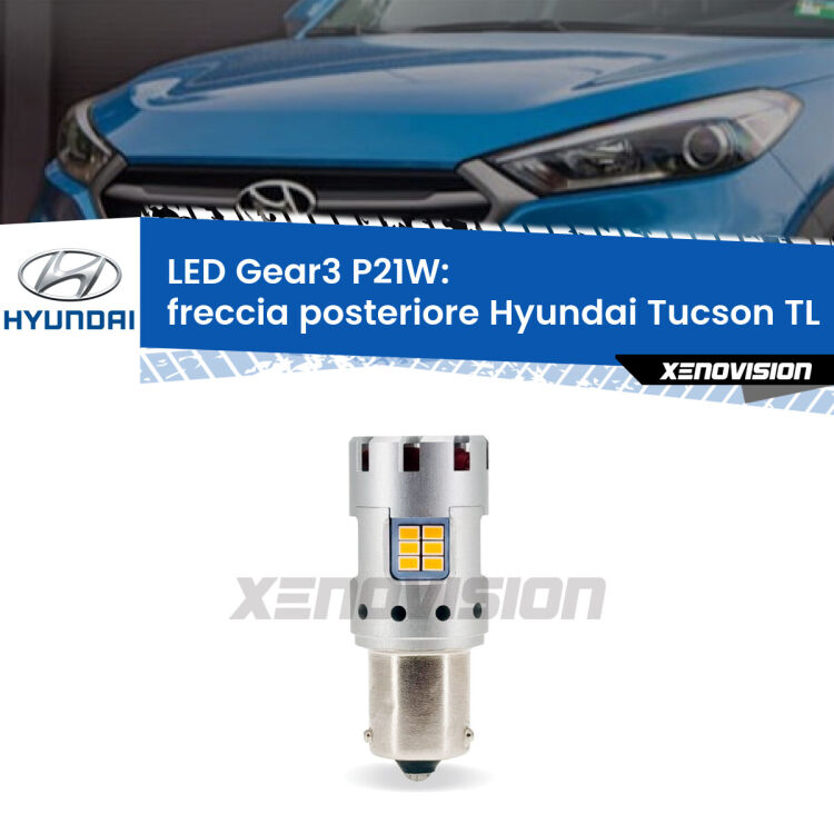 <strong>Freccia posteriore LED no-spie per Hyundai Tucson</strong> TL restyling. Lampada <strong>P21W</strong> modello Gear3 no Hyperflash, raffreddata a ventola.
