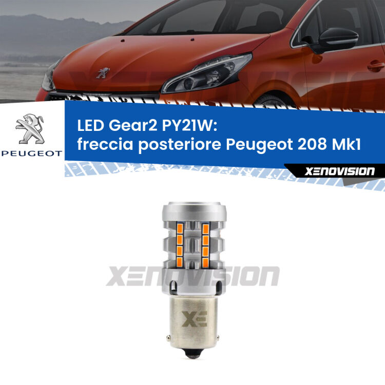 <strong>Freccia posteriore LED no-spie per Peugeot 208</strong> Mk1 2012 - 2018. Lampada <strong>PY21W</strong> modello Gear2 no Hyperflash.