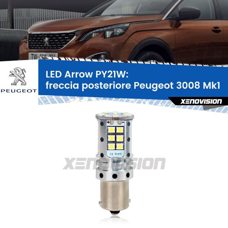 0 Freccia posteriore LED Peugeot 3008 Mk1 2008 - 2015: PY21W Arrow <strong>Freccia posteriore LED no-spie per Peugeot 3008</strong> Mk1 2008 - 2015. Lampada <strong>PY21W</strong> modello top di gamma Arrow.