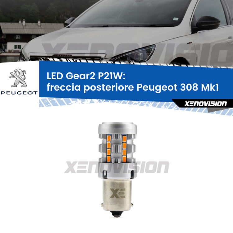 0 Freccia posteriore LED Peugeot 308 Mk1 2007 - 2012: P21W Gear2 FINE SERIE: NO GARANZIA FINE SERIE: NO GARANZIA <strong>Freccia posteriore LED no-spie per Peugeot 308</strong> Mk1 2007 - 2012. Lampada <strong>P21W</strong> modello Gear2 no Hyperflash.