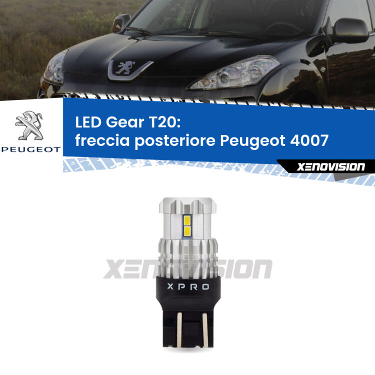 <strong>Freccia posteriore LED per Peugeot 4007</strong>  2007 - 2012. Lampada <strong>T20</strong> modello Gear1, non canbus.