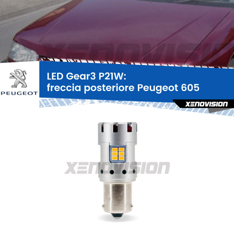 0 Freccia posteriore LED Peugeot 605 1989 - 1994: P21W Gear3 <strong>Freccia posteriore LED no-spie per Peugeot 605</strong> 1989 - 1994. Lampada <strong>P21W</strong> modello Gear3 no Hyperflash, raffreddata a ventola.