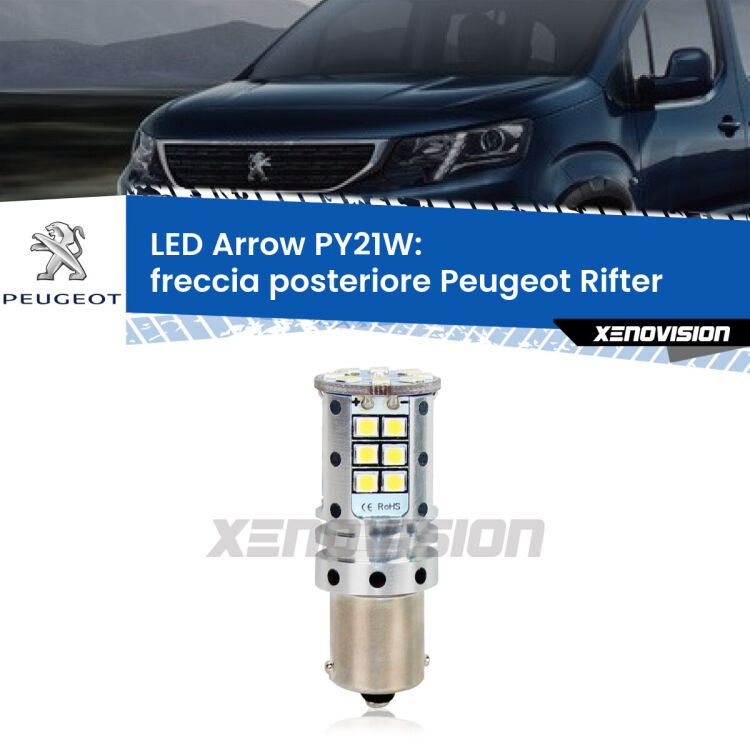 0 Freccia posteriore LED Peugeot Rifter 2018 in poi: PY21W Arrow <strong>Freccia posteriore LED no-spie per Peugeot Rifter</strong> 2018 in poi. Lampada <strong>PY21W</strong> modello top di gamma Arrow.