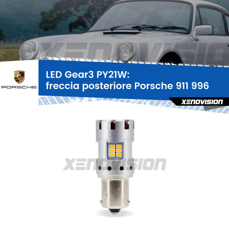 0 Freccia posteriore LED Porsche 911 996 1997 - 2005: PY21W Gear3 <strong>Freccia posteriore LED no-spie per Porsche 911</strong> 996 1997 - 2005. Lampada <strong>PY21W</strong> modello Gear3 no Hyperflash, raffreddata a ventola.
