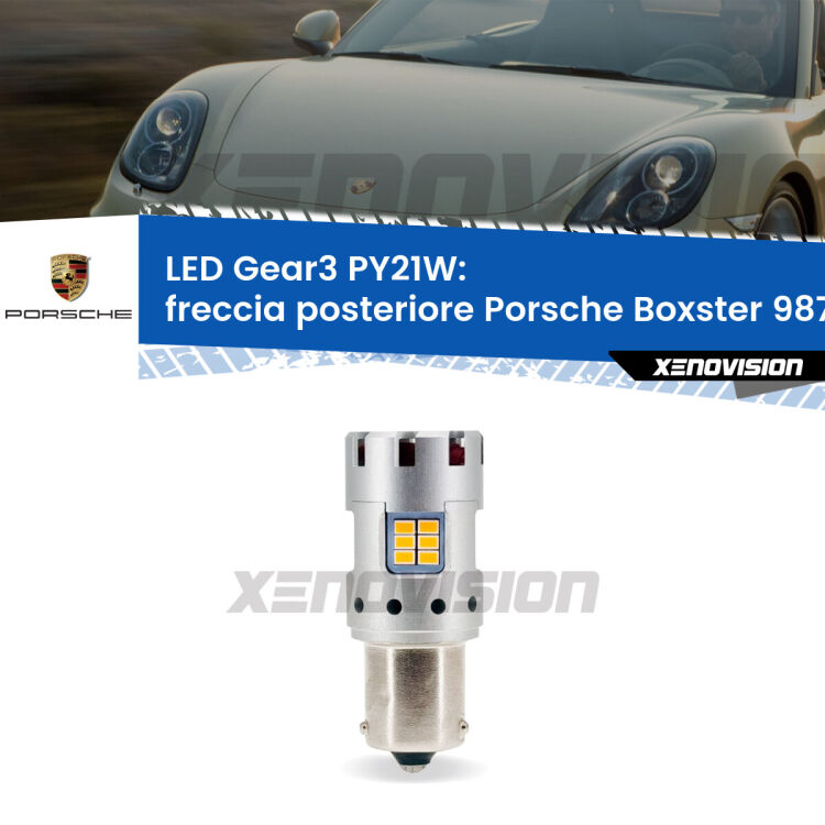 0 Freccia posteriore LED Porsche Boxster 987 2004 - 2008: PY21W Gear3 <strong>Freccia posteriore LED no-spie per Porsche Boxster</strong> 987 2004 - 2008. Lampada <strong>PY21W</strong> modello Gear3 no Hyperflash, raffreddata a ventola.