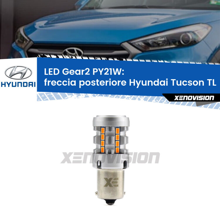 <strong>Freccia posteriore LED no-spie per Hyundai Tucson</strong> TL prima serie. Lampada <strong>PY21W</strong> modello Gear2 no Hyperflash.