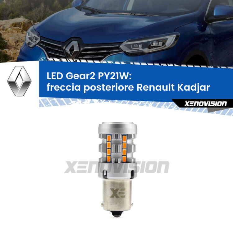 <strong>Freccia posteriore LED no-spie per Renault Kadjar</strong>  2015 - 2022. Lampada <strong>PY21W</strong> modello Gear2 no Hyperflash.
