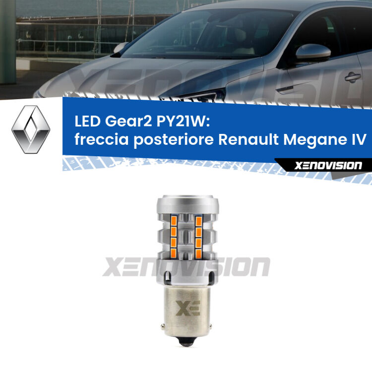 <strong>Freccia posteriore LED no-spie per Renault Megane IV</strong> Mk4 2016 in poi. Lampada <strong>PY21W</strong> modello Gear2 no Hyperflash.