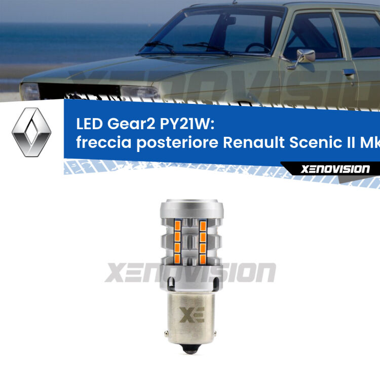 <strong>Freccia posteriore LED no-spie per Renault Scenic II</strong> Mk2 2003 - 2008. Lampada <strong>PY21W</strong> modello Gear2 no Hyperflash.