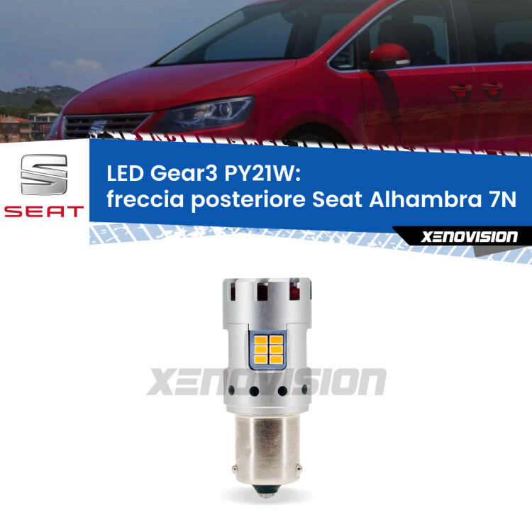 <strong>Freccia posteriore LED no-spie per Seat Alhambra</strong> 7N 2010 in poi. Lampada <strong>PY21W</strong> modello Gear3 no Hyperflash, raffreddata a ventola.