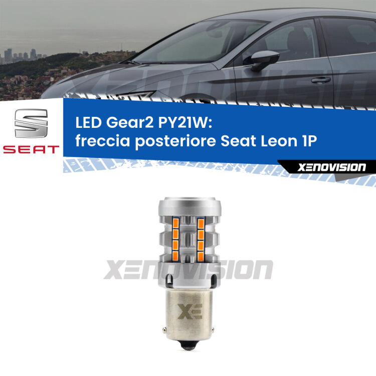 <strong>Freccia posteriore LED no-spie per Seat Leon</strong> 1P restyling. Lampada <strong>PY21W</strong> modello Gear2 no Hyperflash.