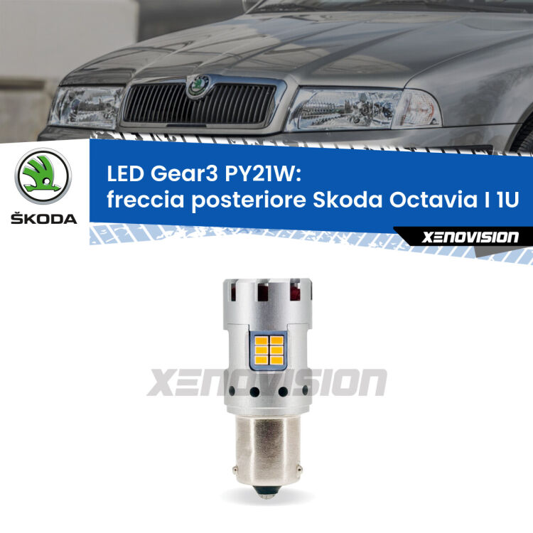 0 Freccia posteriore LED Skoda Octavia I 1U 1996 - 2010: PY21W Gear3 <strong>Freccia posteriore LED no-spie per Skoda Octavia I</strong> 1U 1996 - 2010. Lampada <strong>PY21W</strong> modello Gear3 no Hyperflash, raffreddata a ventola.