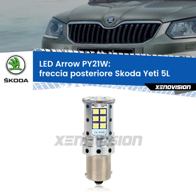 0 Freccia posteriore LED Skoda Yeti 5L 2009 - 2017: PY21W Arrow <strong>Freccia posteriore LED no-spie per Skoda Yeti</strong> 5L 2009 - 2017. Lampada <strong>PY21W</strong> modello top di gamma Arrow.