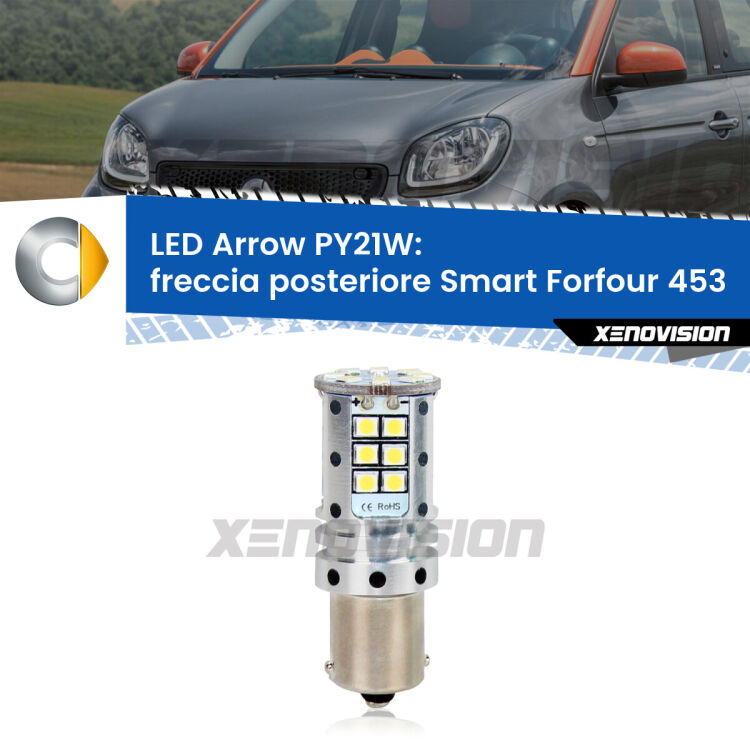 <strong>Freccia posteriore LED no-spie per Smart Forfour</strong> 453 2014 in poi. Lampada <strong>PY21W</strong> modello top di gamma Arrow.