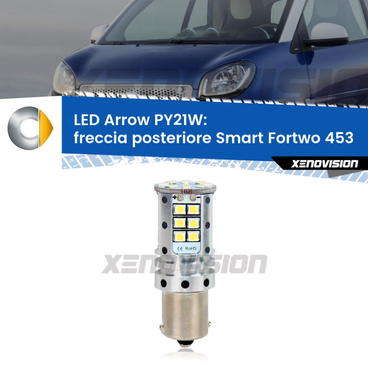 0 Freccia posteriore LED Smart Fortwo 453 2014 in poi: PY21W Arrow <strong>Freccia posteriore LED no-spie per Smart Fortwo</strong> 453 2014 in poi. Lampada <strong>PY21W</strong> modello top di gamma Arrow.