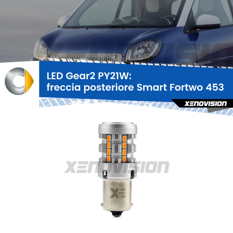 <strong>Freccia posteriore LED no-spie per Smart Fortwo</strong> 453 2014 in poi. Lampada <strong>PY21W</strong> modello Gear2 no Hyperflash.