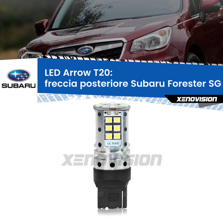 0 Freccia posteriore LED Subaru Forester SG 2002 - 2012: T20 Arrow <strong>Freccia posteriore LED no-spie per Subaru Forester</strong> SG 2002 - 2012. Lampada <strong>T20</strong> no Hyperflash modello Arrow.