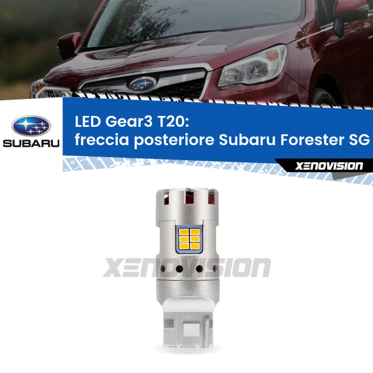 <strong>Freccia posteriore LED no-spie per Subaru Forester</strong> SG 2002 - 2012. Lampada <strong>T20</strong> modello Gear3 no Hyperflash, raffreddata a ventola.