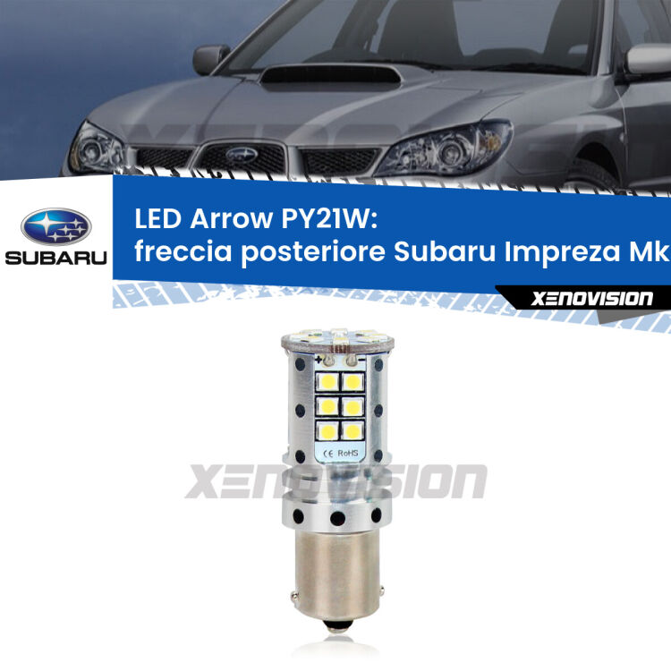 0 Freccia posteriore LED Subaru Impreza Mk2 2000 - 2006: PY21W Arrow <strong>Freccia posteriore LED no-spie per Subaru Impreza</strong> Mk2 2000 - 2006. Lampada <strong>PY21W</strong> modello top di gamma Arrow.