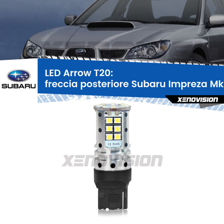 <strong>Freccia posteriore LED no-spie per Subaru Impreza</strong> Mk3 2007 - 2010. Lampada <strong>T20</strong> no Hyperflash modello Arrow.