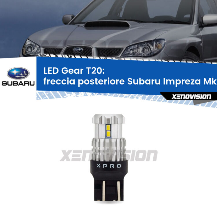 <strong>Freccia posteriore LED per Subaru Impreza</strong> Mk3 2007 - 2010. Lampada <strong>T20</strong> modello Gear1, non canbus.