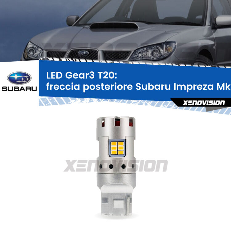 0 Freccia posteriore LED Subaru Impreza Mk3 2007 - 2010: T20 Gear3 <strong>Freccia posteriore LED no-spie per Subaru Impreza</strong> Mk3 2007 - 2010. Lampada <strong>T20</strong> modello Gear3 no Hyperflash, raffreddata a ventola.