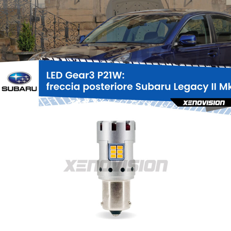 0 Freccia posteriore LED Subaru Legacy II Mk2 1994 - 1999: P21W Gear3 <strong>Freccia posteriore LED no-spie per Subaru Legacy II</strong> Mk2 1994 - 1999. Lampada <strong>P21W</strong> modello Gear3 no Hyperflash, raffreddata a ventola.