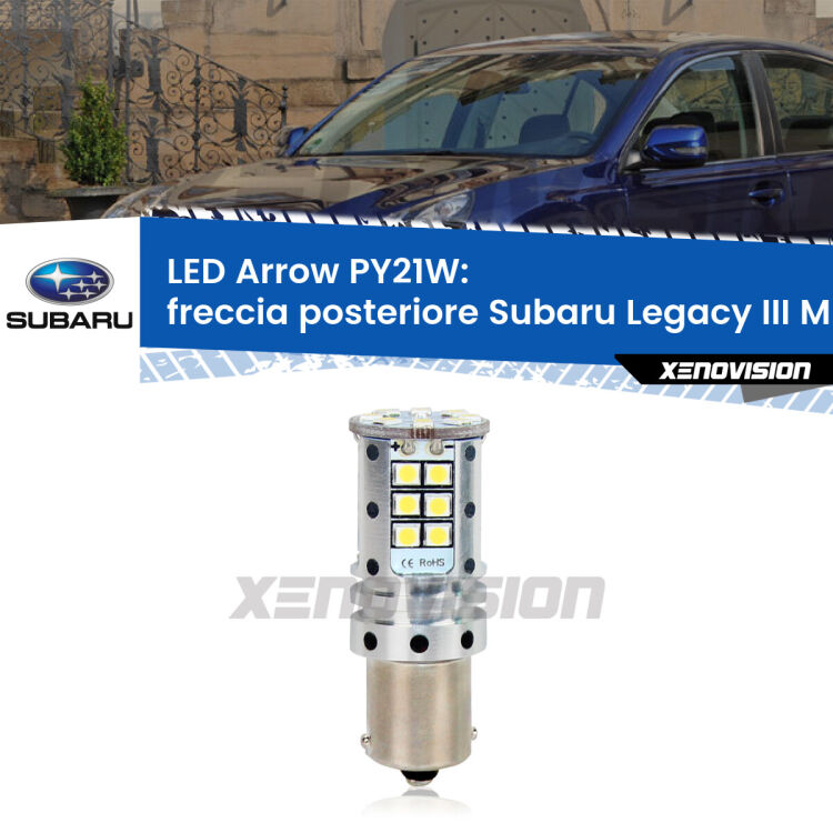 0 Freccia posteriore LED Subaru Legacy III Mk3 1998 - 2002: PY21W Arrow <strong>Freccia posteriore LED no-spie per Subaru Legacy III</strong> Mk3 1998 - 2002. Lampada <strong>PY21W</strong> modello top di gamma Arrow.