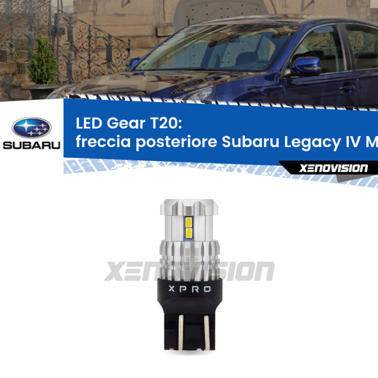 <strong>Freccia posteriore LED per Subaru Legacy IV</strong> Mk4 2003 - 2009. Lampada <strong>T20</strong> modello Gear1, non canbus.