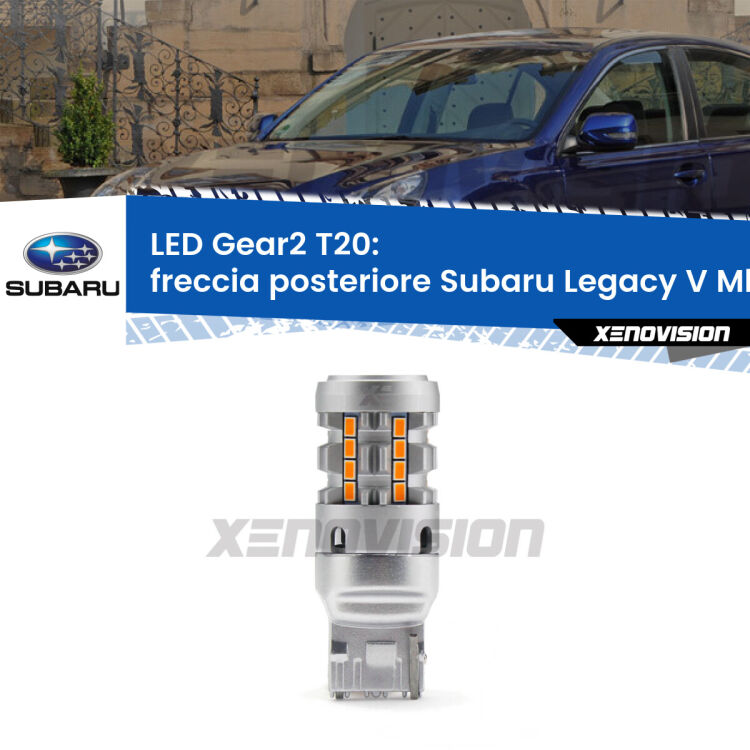 <strong>Freccia posteriore LED no-spie per Subaru Legacy V</strong> Mk5 2009 - 2013. Lampada <strong>T20</strong> modello Gear2 no Hyperflash.