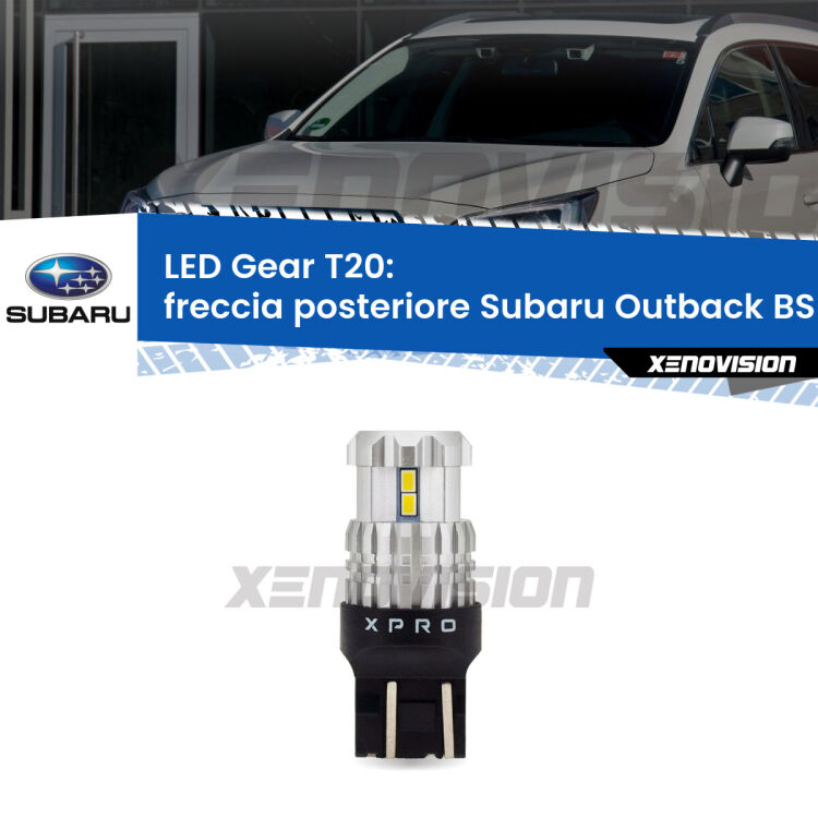 <strong>Freccia posteriore LED per Subaru Outback</strong> BS 2014 in poi. Lampada <strong>T20</strong> modello Gear1, non canbus.
