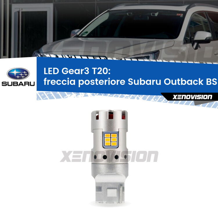 0 Freccia posteriore LED Subaru Outback BS 2014 in poi: T20 Gear3 <strong>Freccia posteriore LED no-spie per Subaru Outback</strong> BS 2014 in poi. Lampada <strong>T20</strong> modello Gear3 no Hyperflash, raffreddata a ventola.