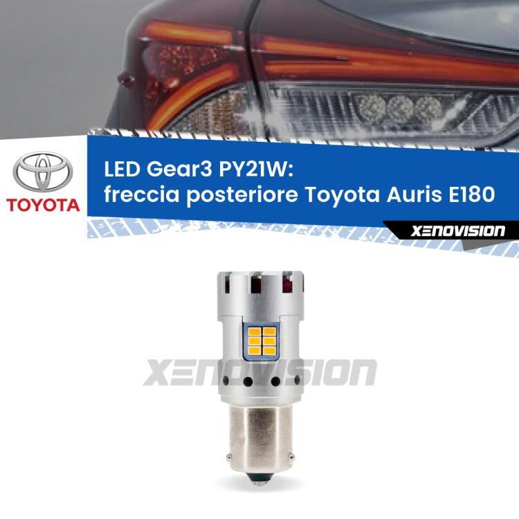 0 Freccia posteriore LED Toyota Auris E180 2015 - 2018: PY21W Gear3 <strong>Freccia posteriore LED no-spie per Toyota Auris</strong> E180 2015 - 2018. Lampada <strong>PY21W</strong> modello Gear3 no Hyperflash, raffreddata a ventola.