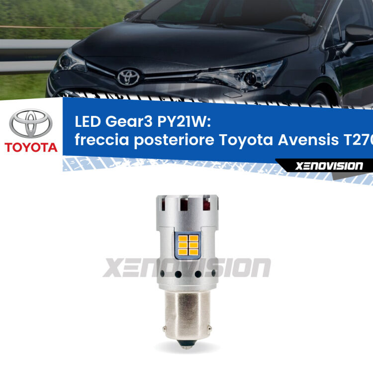 0 Freccia posteriore LED Toyota Avensis T270 2009 - 2018: PY21W Gear3 <strong>Freccia posteriore LED no-spie per Toyota Avensis</strong> T270 2009 - 2018. Lampada <strong>PY21W</strong> modello Gear3 no Hyperflash, raffreddata a ventola.
