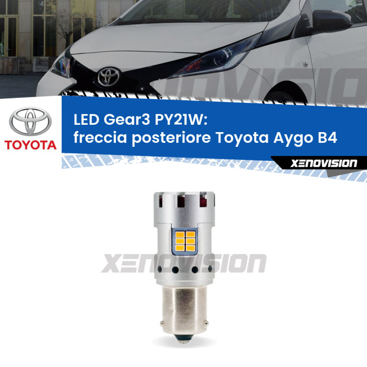 <strong>Freccia posteriore LED no-spie per Toyota Aygo</strong> B4 2014 in poi. Lampada <strong>PY21W</strong> modello Gear3 no Hyperflash, raffreddata a ventola.