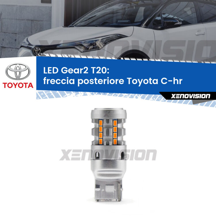 <strong>Freccia posteriore LED no-spie per Toyota C-hr</strong>  2016 in poi. Lampada <strong>T20</strong> modello Gear2 no Hyperflash.