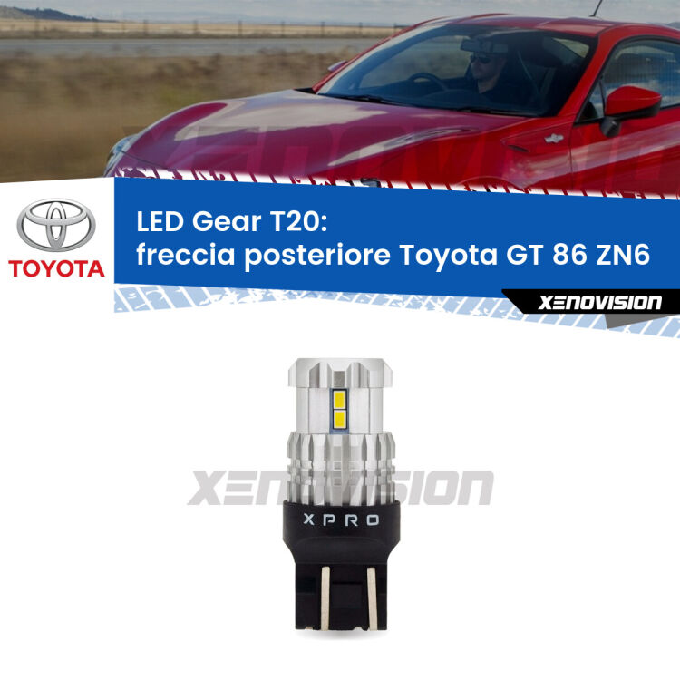 <strong>Freccia posteriore LED per Toyota GT 86</strong> ZN6 2012 - 2020. Lampada <strong>T20</strong> modello Gear1, non canbus.