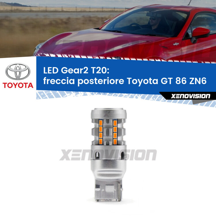 0 Freccia posteriore LED Toyota GT 86 ZN6 2012 - 2020: T20 Gear2 FINE SERIE: NO GARANZIA FINE SERIE: NO GARANZIA <strong>Freccia posteriore LED no-spie per Toyota GT 86</strong> ZN6 2012 - 2020. Lampada <strong>T20</strong> modello Gear2 no Hyperflash.