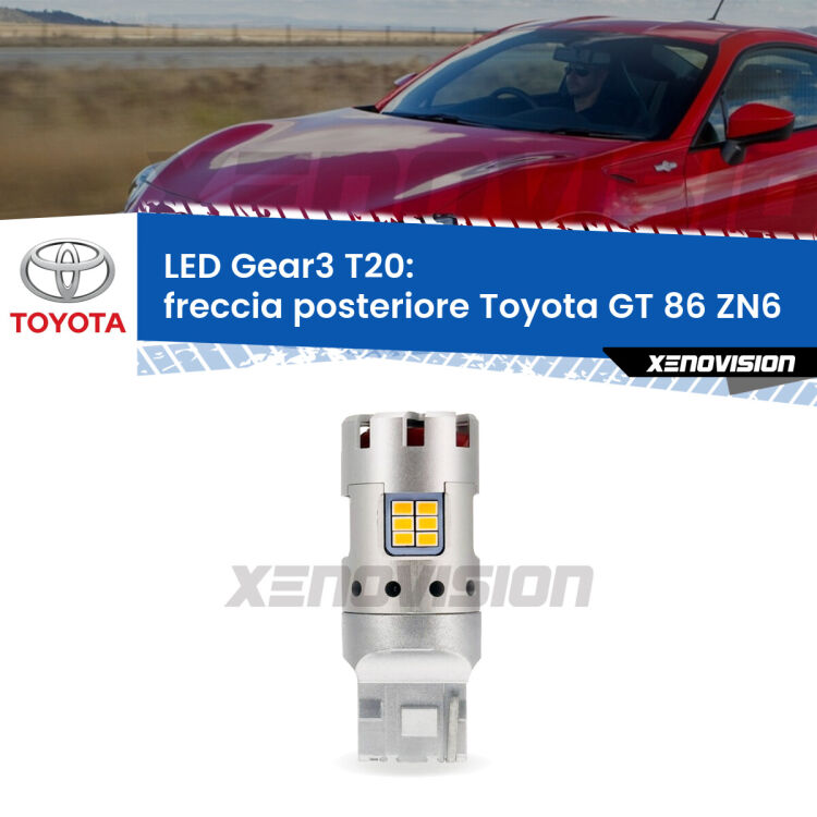 <strong>Freccia posteriore LED no-spie per Toyota GT 86</strong> ZN6 2012 - 2020. Lampada <strong>T20</strong> modello Gear3 no Hyperflash, raffreddata a ventola.